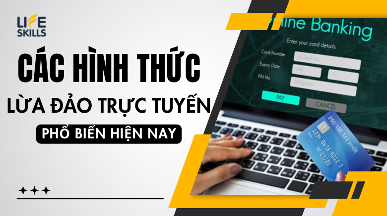 Các hình thức lừa đảo trực tuyến phổ biến hiện nay 