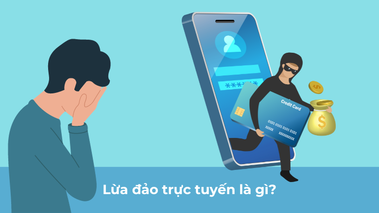 Lừa đảo trực tuyến là gì?