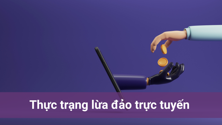 thực trạng lừa đảo trực tuyến