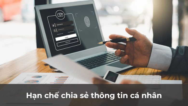 Hạn chế chia sẻ thông tin cá nhân