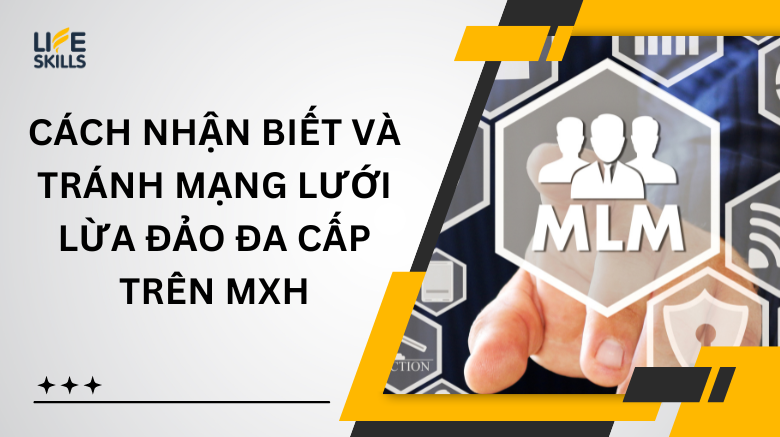 Cách nhận biết và tránh mạng lưới lừa đảo đa cấp trên MXH