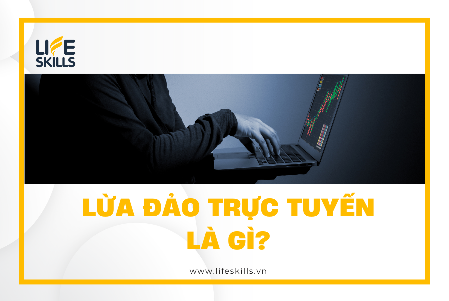 Lừa đảo trực tuyến là gì?