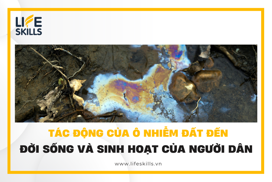 Tác động của ô nhiễm đất đến đời sống và sinh hoạt của người dân